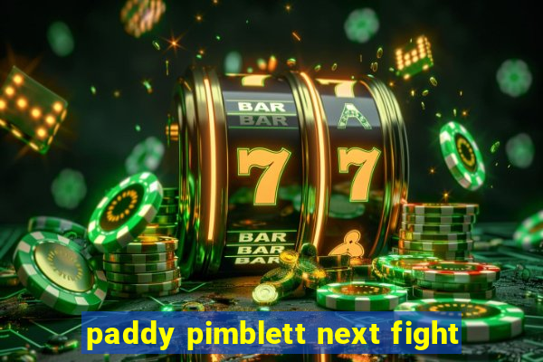 paddy pimblett next fight